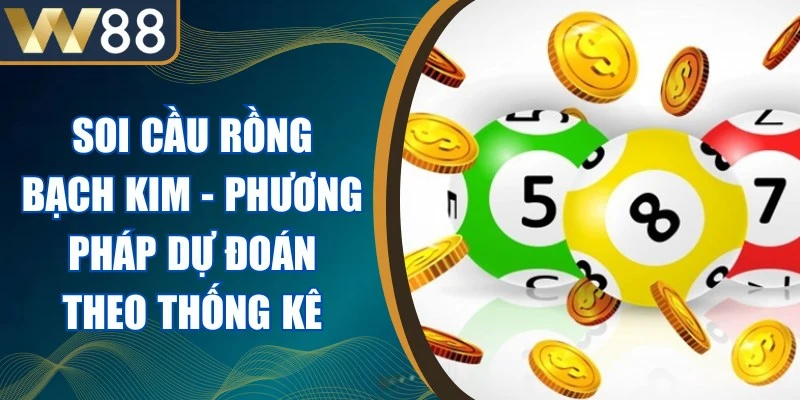 Soi Cầu Rồng Bạch Kim